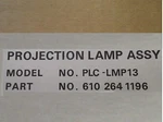 Genuine Oem Sanyo PLC-LMP13 Replacement Projector Lamp Assy Part#: 610-264-1196. Fixed Price $149.59.